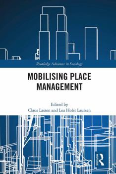 Mobilising Place Management - Book  of the Routledge Advances in Sociology