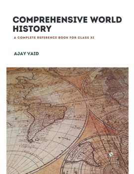 Paperback Comprehensive World History: A Complete Reference Book for CLASS XI Book