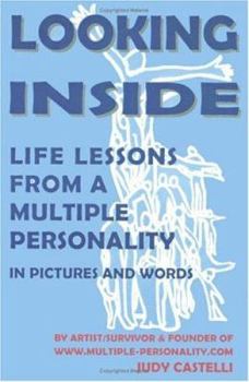 Paperback Looking Inside: Life Lessons from a Multiple Personality Book