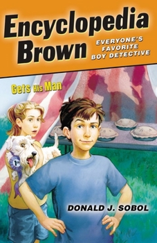 Encyclopedia Brown Gets His Man (Encyclopedia Brown, #4) - Book #4 of the Encyclopedia Brown