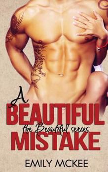 A Beautiful Mistake - Book #3 of the Beautiful