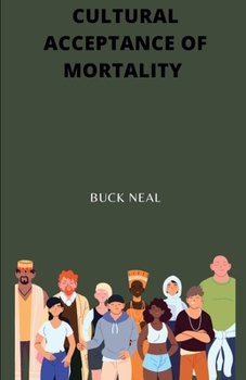 Cultural Acceptance of Mortality
