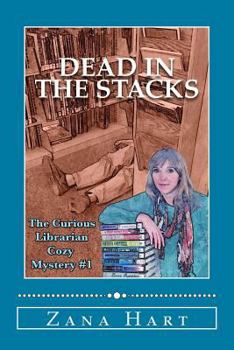 Dead in the Stacks - Book #1 of the Curious Librarian