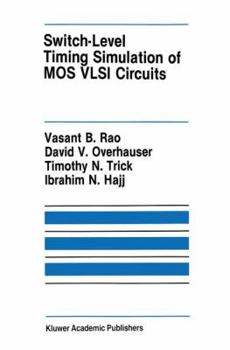 Paperback Switch-Level Timing Simulation of Mos VLSI Circuits Book