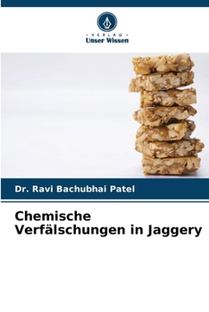 Chemische Verfälschungen in Jaggery (German Edition)