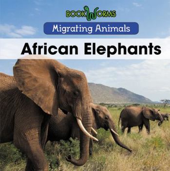African Elephants - Book  of the Migrating Animals