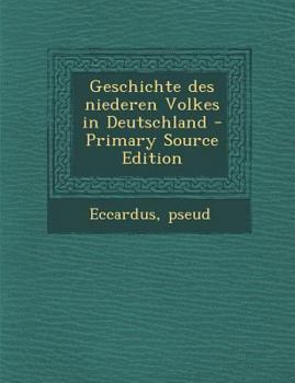 Paperback Geschichte Des Niederen Volkes in Deutschland [German] Book