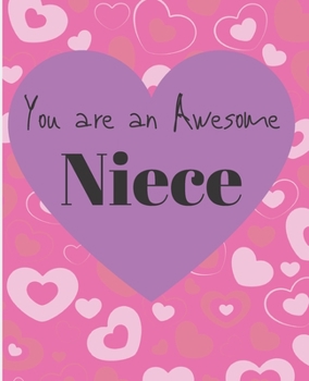 Paperback You Are A Awesome Niece: Cute family Appreciation Coloring & Sentiments Gift Book