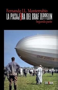 Paperback La pasajera del Graf Zeppelin (segunda parte) [Spanish] Book