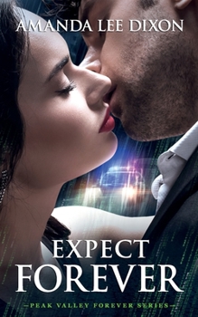 Expect Forever - Book #3 of the Peak Valley Forever