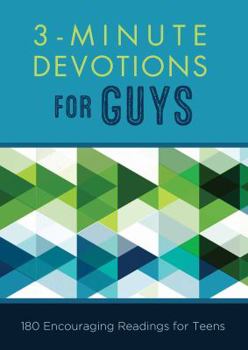 Paperback 3-Minute Devotions for Guys: 180 Encouraging Readings for Teens Book