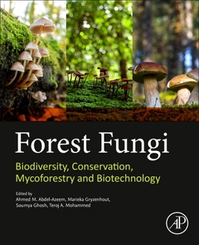 Paperback Forest Fungi: Biodiversity, Conservation, Mycoforestry and Biotechnology Book