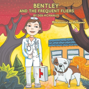 Paperback Bentley and the Frequent Fliers: Volume 1 Book