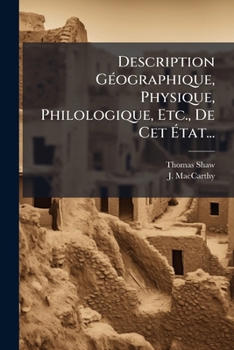 Paperback Description Géographique, Physique, Philologique, Etc., De Cet État... [French] Book
