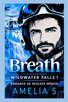 Paperback Breath: romance de rescate médico en ciudad pequeña [Spanish] Book