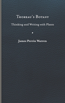 Hardcover Thoreau's Botany: Thinking and Writing with Plants Book