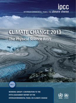 Paperback Climate Change 2013 - The Physical Science Basis: Working Group I Contribution to the Fifth Assessment Report of the Intergovernmental Panel on Climat Book