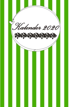 Kalender 2020: SCH�NE GESCHENKIDEE // Gr�n // Taschenkalender zum ausf�llen 150 Seiten // 6x9 (15,20cm x 22,80cm) Wundersch�nes Softcover gl�nzend / undatiert / Jeder Tag eine eigene Seite - Schreibwa