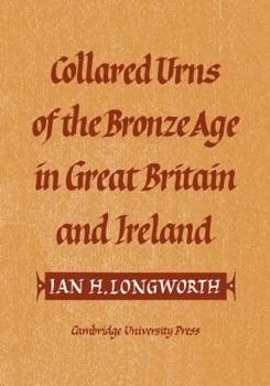 Paperback Collared Urns: Of the Bronze Age in Great Britain and Ireland Book