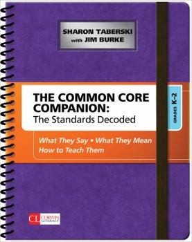 Spiral-bound The Common Core Companion: The Standards Decoded, Grades K-2: What They Say, What They Mean, How to Teach Them Book