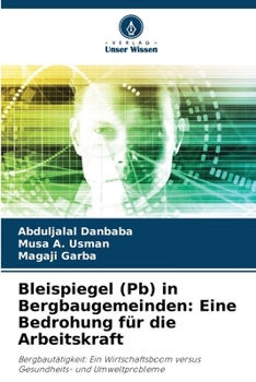 Paperback Bleispiegel (Pb) in Bergbaugemeinden: Eine Bedrohung für die Arbeitskraft [German] Book