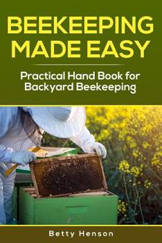 Paperback BeeKeeping Made Easy: Practical Handbook for Backyard Beekeeping Book