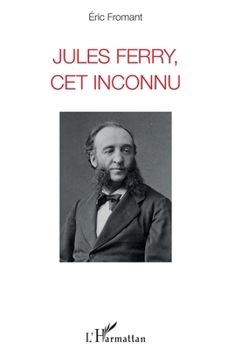 Paperback Jules Ferry, cet inconnu [French] Book