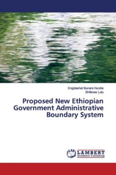 Paperback Proposed New Ethiopian Government Administrative Boundary System Book