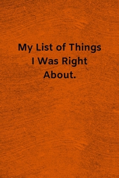 My List of Things I Was Right About: Lined Journal Medical Notebook To Write in