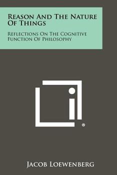 Paperback Reason and the Nature of Things: Reflections on the Cognitive Function of Philosophy Book