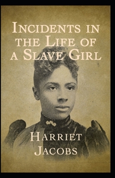 Paperback Incidents in the life of a slave girl Illustrated Book