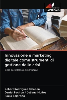 Paperback Innovazione e marketing digitale come strumenti di gestione delle crisi [Italian] Book