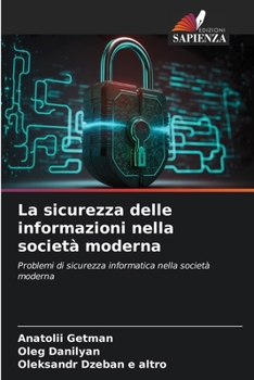 Paperback La sicurezza delle informazioni nella società moderna [Italian] Book