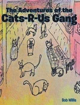 The Adventures of the Cats-R-Us-Gang
