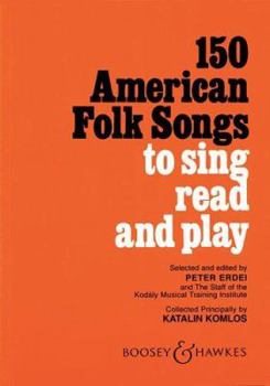 Paperback 150 American Folk Songs: To Sing, Read and Play Book