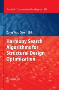 Harmony Search Algorithms for Structural Design Optimization