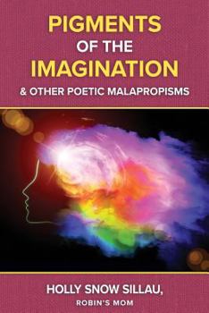 Paperback Pigments of the Imagination and Other Poetic Malapropisms Book