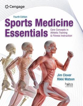 Hardcover Sports Medicine Essentials: Core Concepts in Athletic Training & Fitness Instruction, 4th Student Edition Book