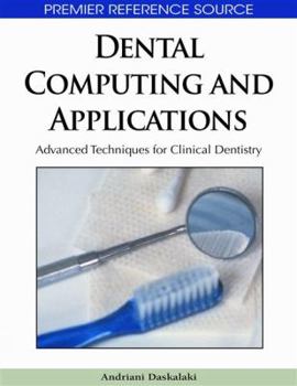 Hardcover Dental Computing and Applications: Advanced Techniques for Clinical Dentistry Book