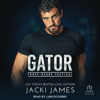 Gator - Book #2 of the Three Bears Tactical