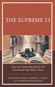 Paperback The Supreme 15: Cases and Study Materials for AP Government and Politics Exam Book