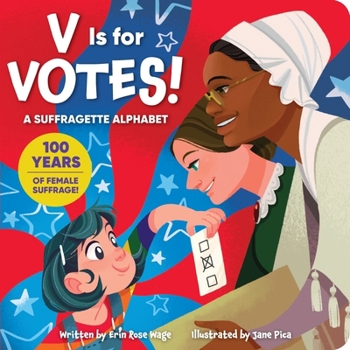 Board book V Is for Votes! a Suffragette Alphabet Book