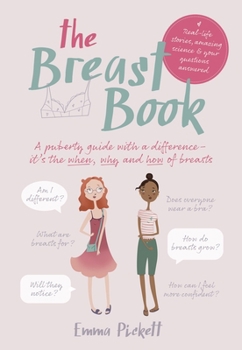 Paperback The Breast Book: A Puberty Guide with a Difference - It's the When, Why and How of Breasts Book