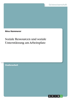 Paperback Soziale Ressourcen und soziale Unterstützung am Arbeitsplatz [German] Book