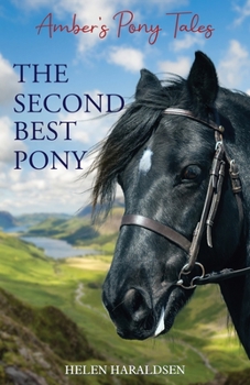 The Second Best Pony: 2 (Amber's Pony Tales)