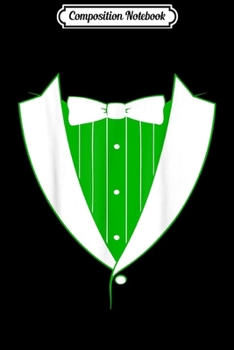 Composition Notebook: Irish St Patty's Day Tuxedo  Journal/Notebook Blank Lined Ruled 6x9 100 Pages