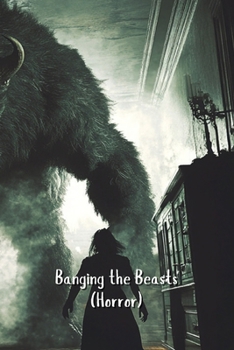 Paperback Banging the Beasts (Horror) Book