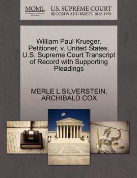 Paperback William Paul Krueger, Petitioner, V. United States. U.S. Supreme Court Transcript of Record with Supporting Pleadings Book