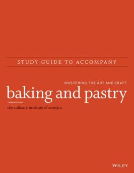 Paperback Baking and Pastry: Mastering the Art and Craft, 3e Study Guide Book