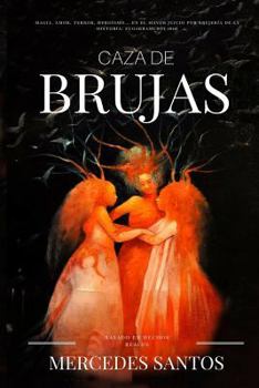 Paperback Caza de brujas: Magia, amor, terror, heroísmo... en el mayor juicio por brujería de la historia: Zugarramurdi 1610 [Spanish] Book